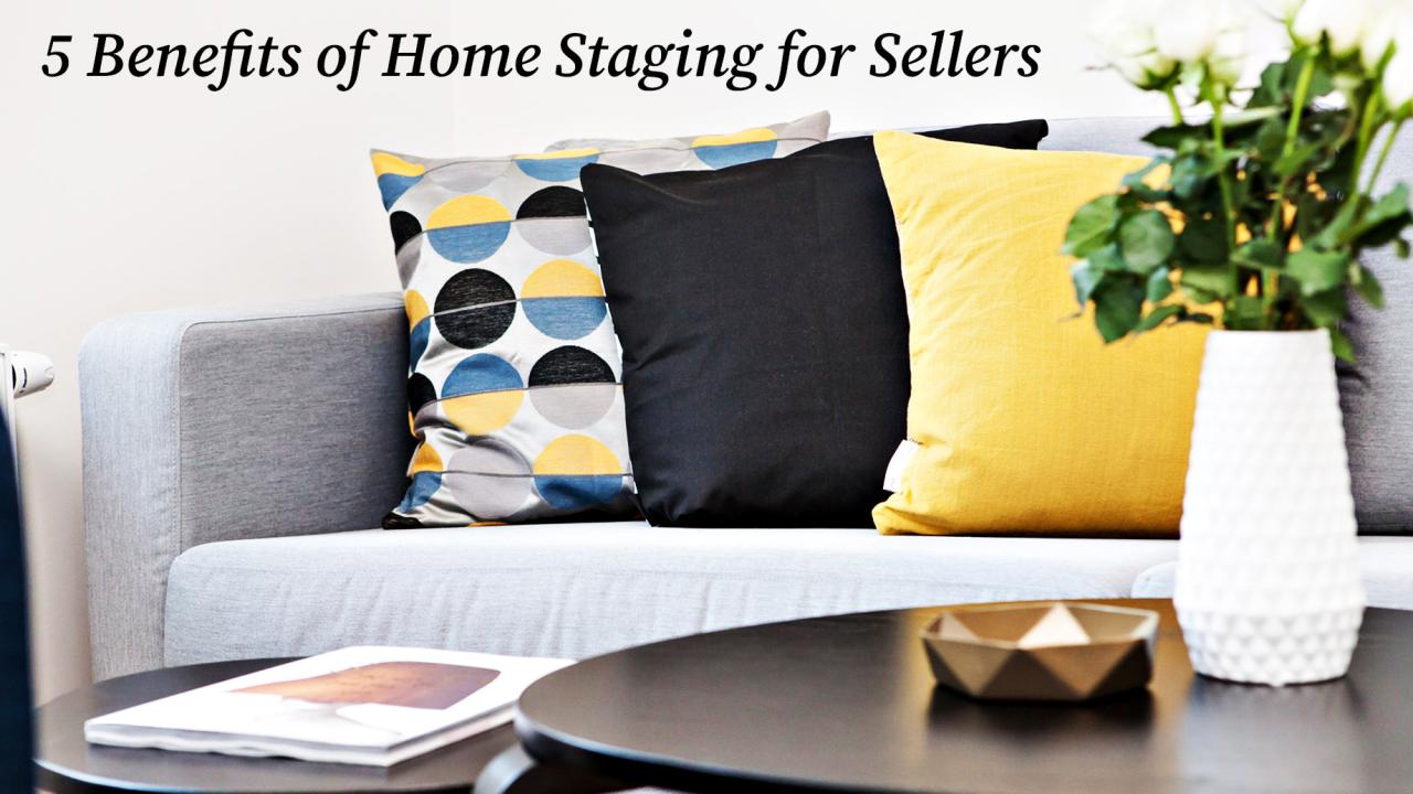 Benefits Of Staging A Home Before Selling It