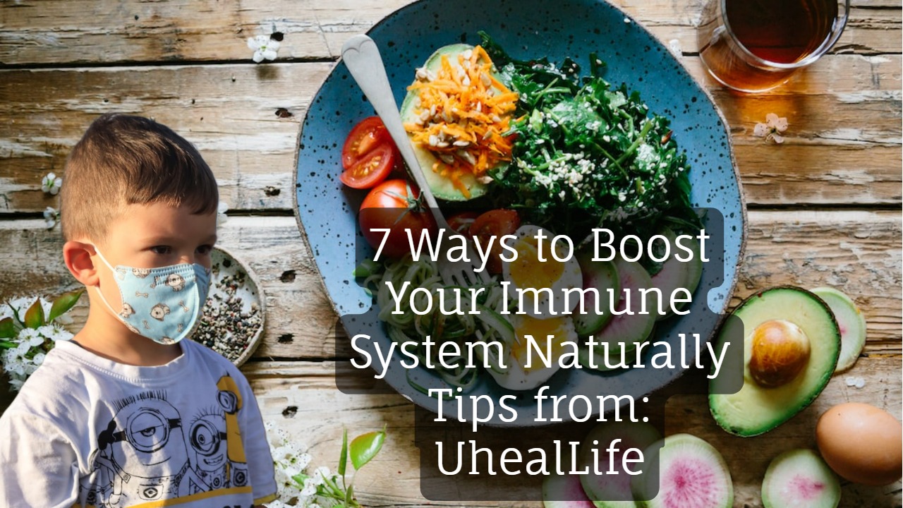 How Can I Boost My Immune System Naturally