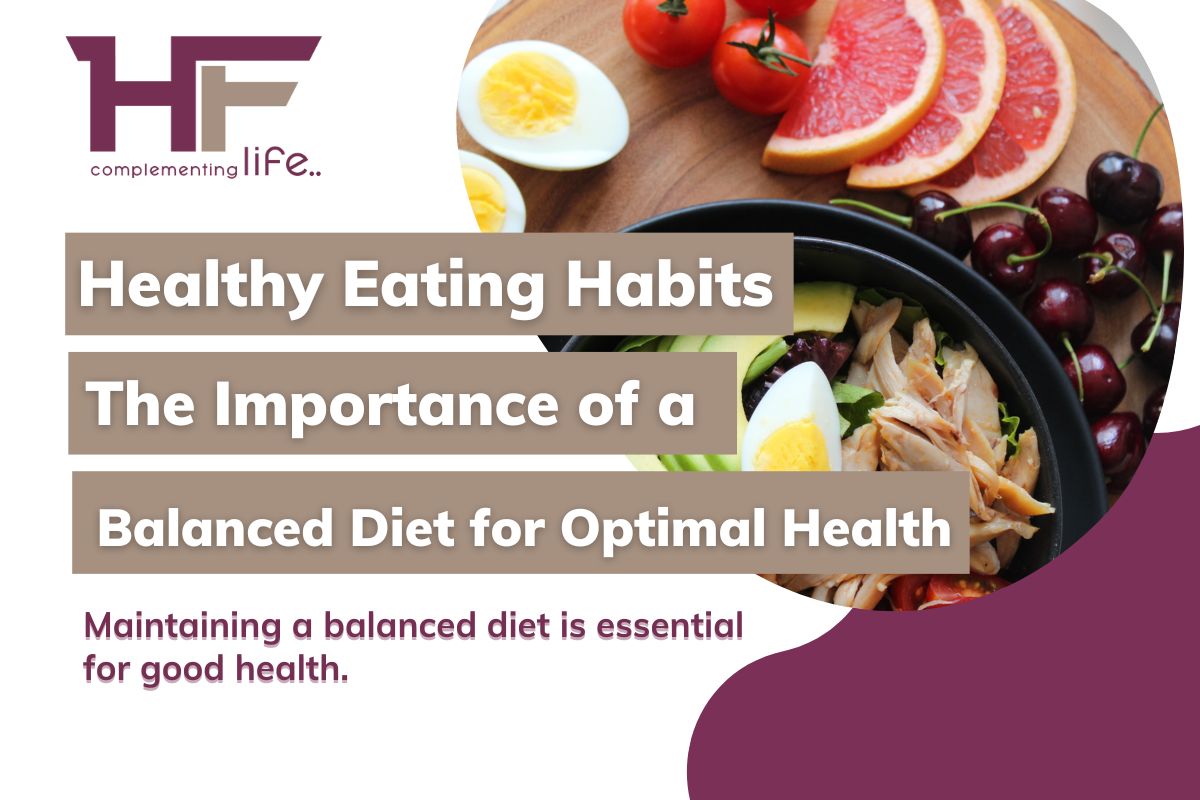 How To Maintain A Balanced Diet For Optimal Health