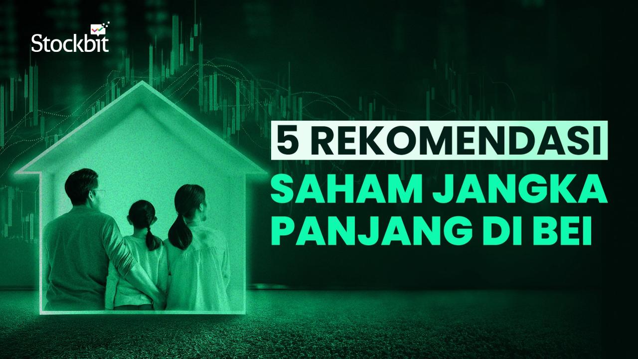 Tips Memilih Saham Jangka Panjang dengan 5 Indikator Terbaik - Edusaham Tips Memilih Saham Terbaik Untuk Investasi Jangka Panjang