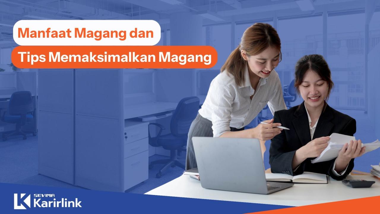 Tips Sukses Dalam Menjalani Magang Di Perusahaan