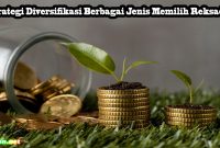 Cara Memilih Reksa Dana Yang Tepat Untuk Investasi