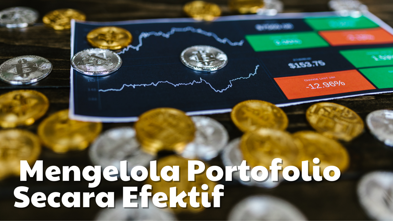 Cara Mengoptimalkan Portofolio Investasi Secara Efektif