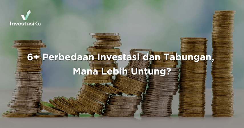 Perbedaan Tabungan dan Investasi: Mana yang Lebih Baik - Skorcard Perbedaan Antara Investasi Dan Tabungan Yang Harus Diketahui