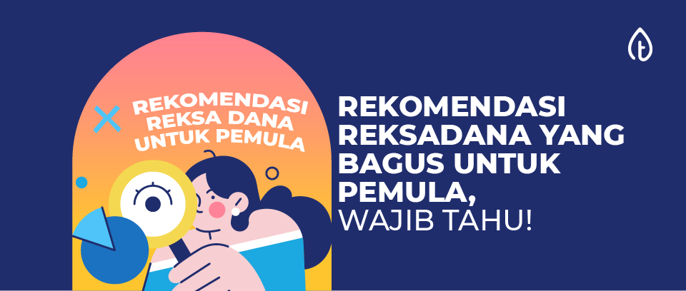 Cara Memilih Reksadana Terbaik Untuk Pemula