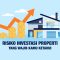 Keuntungan Dan Risiko Berinvestasi Di Real Estate